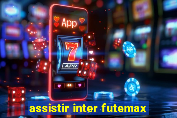 assistir inter futemax